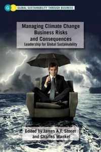 Managing Climate Change Business Risks and Consequences