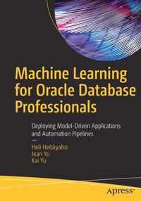 Machine Learning for Oracle Database Professionals