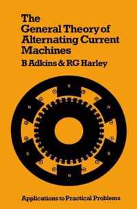 The General Theory of Alternating Current Machines