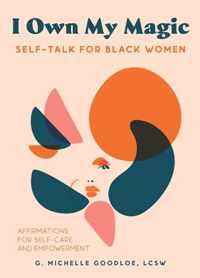 I Own My Magic: Self-talk For Black Women