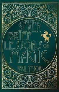 Seven Brief Lessons on Magic