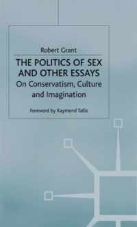 The Politics of Sex and Other Essays