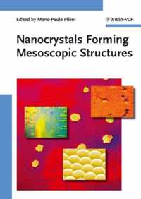 Nanocrystals Forming Mesoscopic Structures