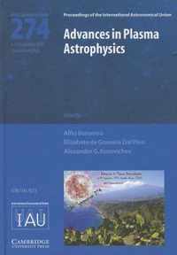 Advances in Plasma Astrophysics (IAU S274)