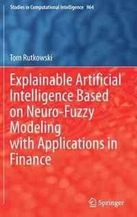 Explainable Artificial Intelligence Based on Neuro-Fuzzy Modeling with Applications in Finance