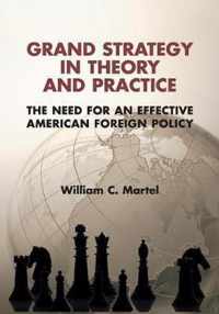 Grand Strategy In Theory & Practice