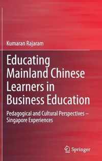 Educating Mainland Chinese Learners in Business Education