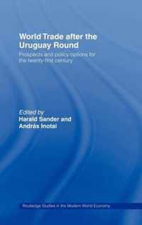 World Trade After the Uruguay Round: Prospects and Policy Options for the Twenty-First Century