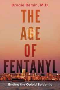 The Age of Fentanyl