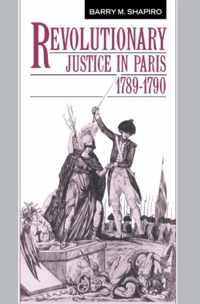 Revolutionary Justice in Paris, 1789-1790