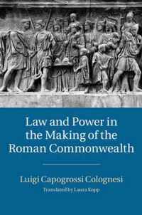 Law & Power In Making Of Roman Commonwea