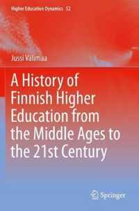 A History of Finnish Higher Education from the Middle Ages to the 21st Century