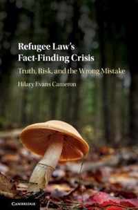 Refugee Law's Fact-Finding Crisis