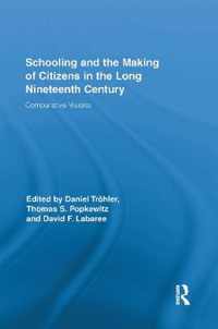 Schooling and the Making of Citizens in the Long Nineteenth Century