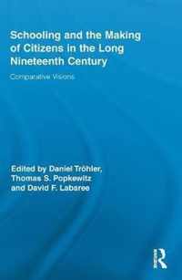 Schooling and the Making of Citizens in the Long Nineteenth Century