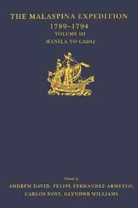 The Malaspina Expedition 1789-1794 / ... / Volume III / Manila to Cadiz