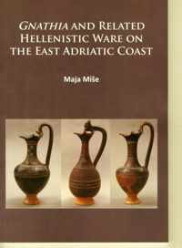 Gnathia and related Hellenistic ware on the East Adriatic coast