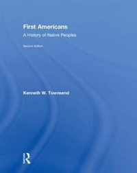 First Americans: A History of Native Peoples, Combined Volume