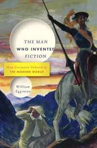 The Man Who Invented Fiction