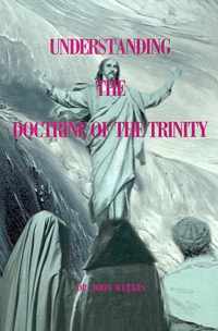 Understanding the Doctrine of the Trinity