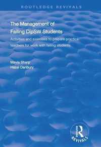 The Management of Failing Dipsw Students: Activities and exercises to prepare practice teachers for work with failing students