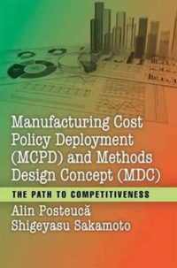 Manufacturing Cost Policy Deployment (McPd) and Methods Design Concept (MDC)