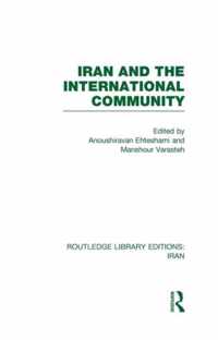 Iran and the International Community (RLE Iran D)