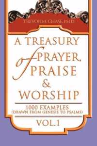 A Treasury of Prayer, Praise & Worship Vol.1