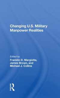 Changing U.S. Military Manpower Realities