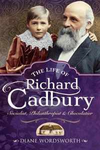 The Life of Richard Cadbury