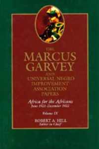 The Marcus Garvey and Universal Negro Improvement Association Papers V 9 - Africa for the Africans June 1921-December 1922