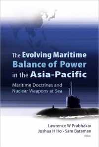 Evolving Maritime Balance Of Power In The Asia-pacific, The