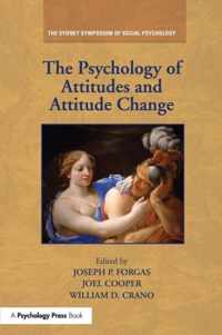 The Psychology of Attitudes and Attitude Change