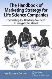 The Handbook of Marketing Strategy for Life Science Companies