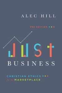 Just Business Christian Ethics for the Marketplace