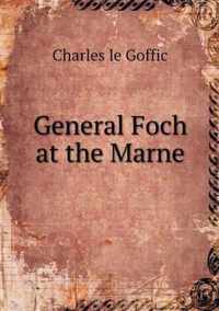 General Foch at the Marne