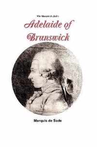 The Marquis de Sade's Adelaide of Brunswick