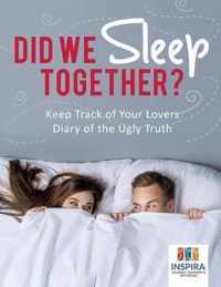 Did We Sleep Together? Keep Track of Your Lovers Diary of the Ugly Truth