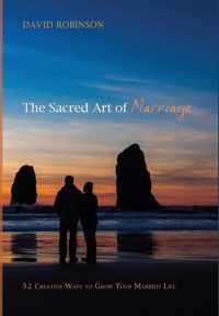 The Sacred Art of Marriage