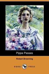 Pippa Passes (Dodo Press)