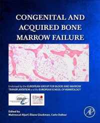 Congenital and Acquired Bone Marrow Failure