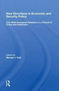 New Directions In Economic And Security Policy