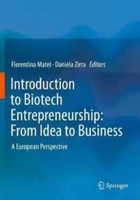 Introduction to Biotech Entrepreneurship: From Idea to Business