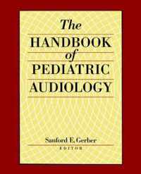 The Handbook of Paediatric Audiology