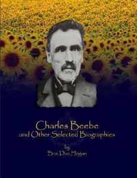 Charles Beebe and Other Selected Biographies