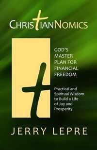 ChristianNOMICS: God's Master Plan for Financial Freedom