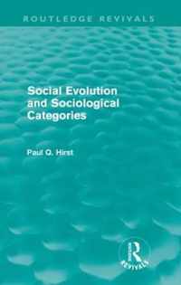 Social Evolution And Sociological Categories (Routledge Revivals)