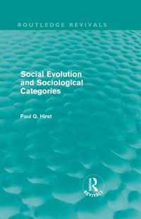 Social Evolution And Sociological Categories (Routledge Revivals)