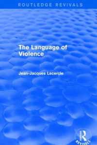 Routledge Revivals: The Violence of Language (1990)