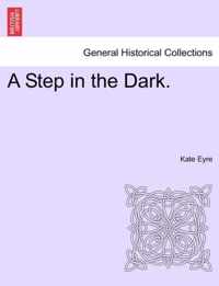 A Step in the Dark.